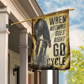 Cycling When Nothing Goes Right Go Cycle Flag
