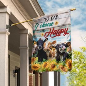 Cow Today I Choose To Be Happy Flag