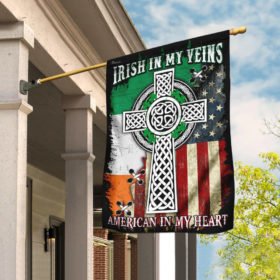 Irish In My Veins, American In My Heart. Celtic Knot Cross Flag