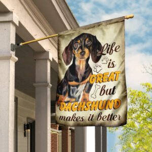 Life Is Great But Dachshund Makes It Better Flag