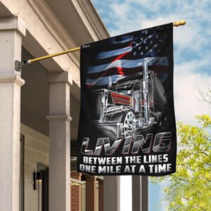 Trucker - Living Between The Lines One Mile At A Time Flag