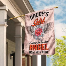 Daddy's Girl I Used To Be His Angel Now He Is Mine Flag