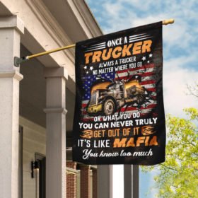 Once A Trucker Always A Trucker Flag