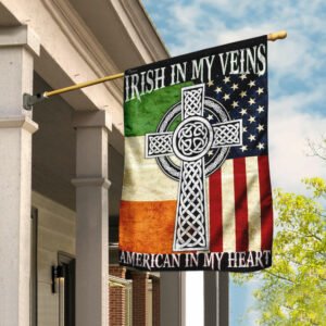 Irish In My Veins - American In My Heart Flag