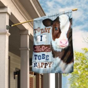 Cow Today I Choose Tobe Happy Flag