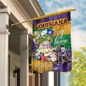 Louisiana - My Home Sweet Home Flag