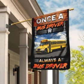 Once A Bus Driver Always A Bus Driver Flag