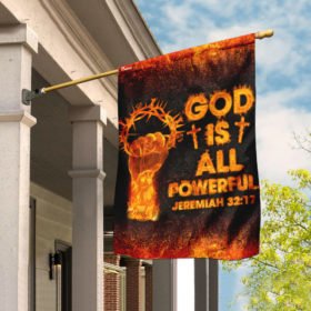 God Is All Powerful Jeremiah 32:17 Christian Flag