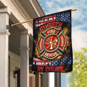 American By Birth Firefighter By Choice Flag