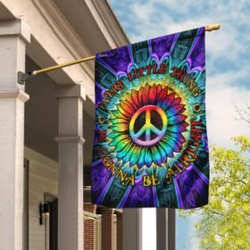 Every Little Thing Is Gonna Be Alright - Hippie Flag