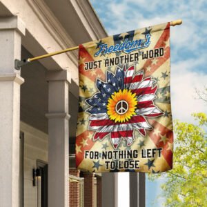 Freedom's Just Another Word For Nothing Left To Lose Hippie Flag