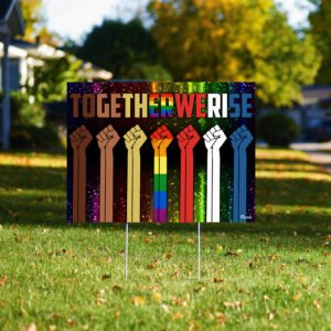 Togetherwerise LGBT Yard Sign