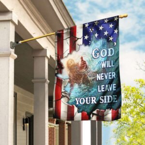 God Will Never Leave Your Side American US Flag