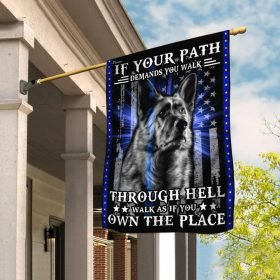 If Your Path Demands You Walk Through Hell German Shepherd Flagwix™ US Police American Flag