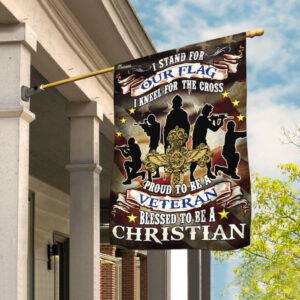 Proud To Be A Veteran. Blessed To Be A Christian Flag