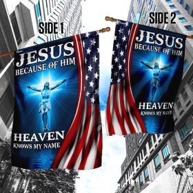 Jesus Because Of Him Heaven Knows My Name American US Flag