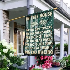 In This House We Do Dirt Tracks Flag