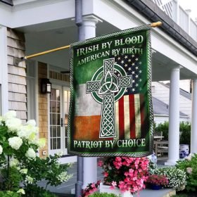 Irish By Blood American By Birth Patriot By Choice Flag