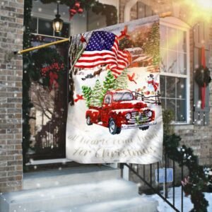 All Hearts Come Home For Christmas Red Truck Flag
