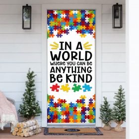 Autism Awareness In A World Where You Can Be Anything Be Kind Door Cover