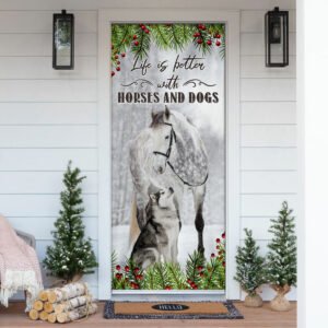 Life Is Better With Horses And Dogs. Christmas Door Cover MBH95D