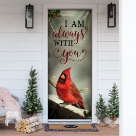 Red Cardinal I Am Always With You Door Cover