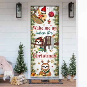 Wake Me Up When It's Christmas. Sloth Door Cover