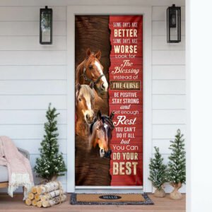 Horse. Some Days Are Better Door Cover