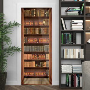 There Is No Such Thing As Too Many Books Door Cover