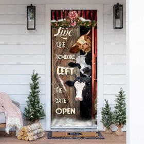 Live Like Someone Left The Gate Open Cattle Door Cover
