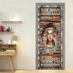 The Way To A Woman's Heart Is Through The Bookstore. Book Lover Door Cover