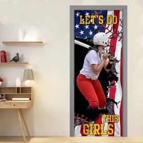 Let's Do This Girls. Softball Lover Door Cover
