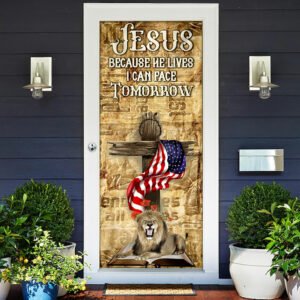 Jesus Because He Lives I Can Face Tomorrow. Christian Door Cover