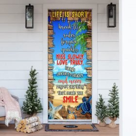 Life Is Short, Never Regret Anything That Made You Smile Beach Door Cover