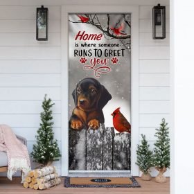 Dachshund Home Is Where Someone Runs To Greet You Door Cover