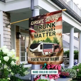 Personalized Drive Slow Drunk Campers Matter. Fifth Wheel Camper Flag
