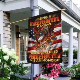 Being A Retired Firefighter Is An Honor Flag