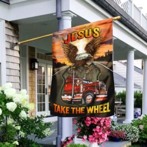 Jesus Take The Wheel Truck Driver Flag