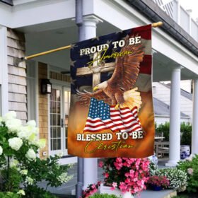 Proud To Be American Blessed To Be Christian Flag MLH1691F