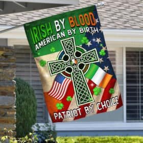 Irish By Blood American By Birth Patriot By Choice Flag MLH1721F