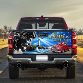 Jesus is with me Truck Tailgate Decal Sticker Wrap NTB125TD