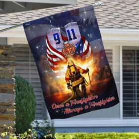 911 Flag Once a Firefighter  Always a Firefighter MLH1773F