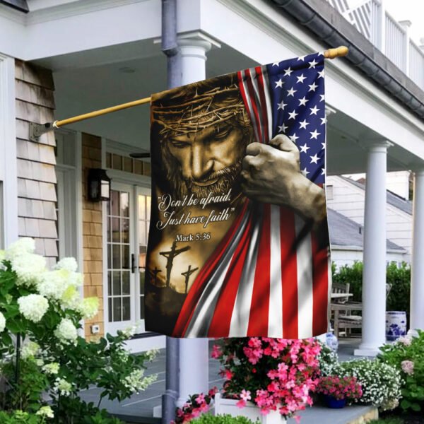 Jesus Flag Jesus Don't Be Afraid Just Have Faith American U.S. Flag TRL1209F
