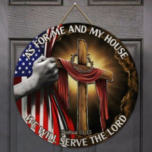 As For Me And My House, We Will Serve The Lord Round Wooden Sign THB3255WD