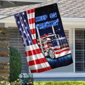 Truck Flag American Flag Keep On Truckin Flag MLH1839F