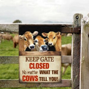 Cow Jersey Hanging Metal Sign Keep Gate Closed No Matter What The Cows Tell You QNN14MS