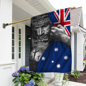 Jesus Flag Don’t Be Afraid Just Have Faith Australian Flag TRL1252Fv1
