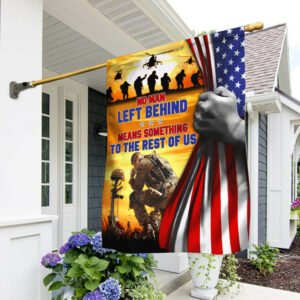 U.S. Soldier Military Flag No Man Left Behind Means Something To The Rest Of Us Flag THB3379F
