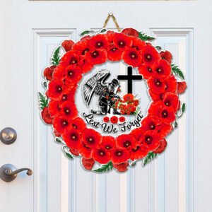 Anzac Day. Lest We Forget Door Sign Veteran Day Custom Wooden Sign Poppy Remembrance NTT422WD