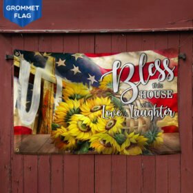 Jesus With Sunflower Grommet Flag Bless This House With Love And Laughter TTV305GF